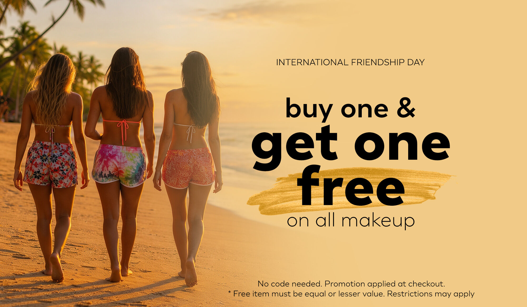 International Friendship Day - Buy One & Get One Free on all Makeup