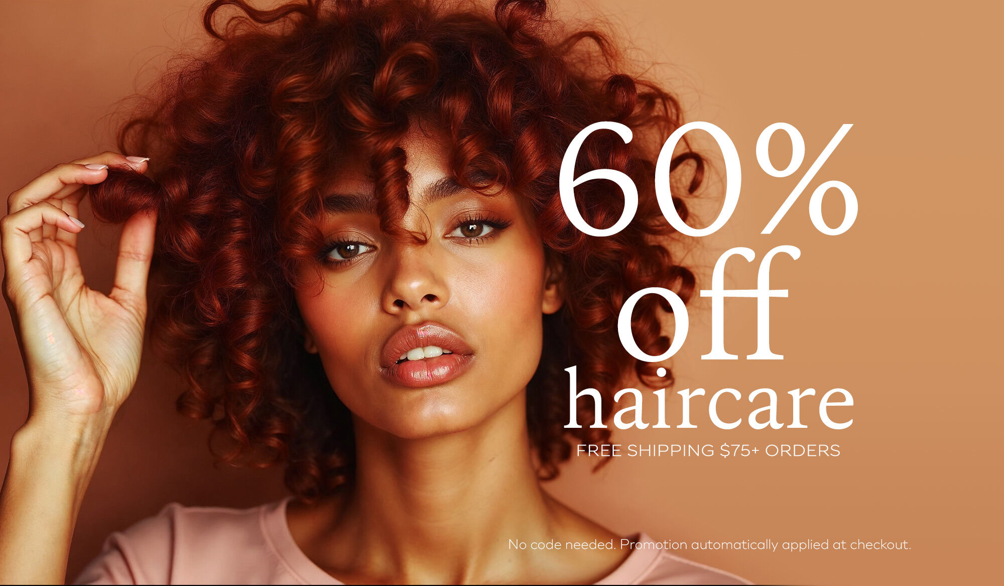 60% OFF haircare + Free Shipping with $75+ Orders