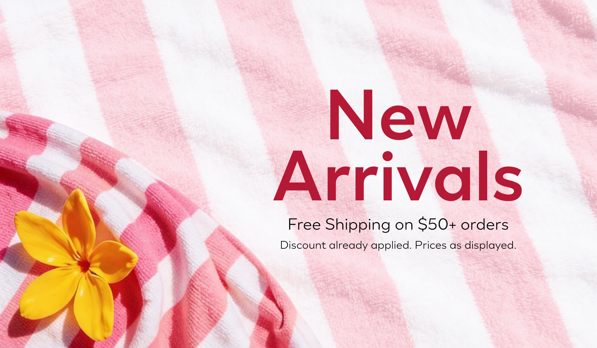 NEW ARRIVALS - Free Shipping on $50+ Orders!